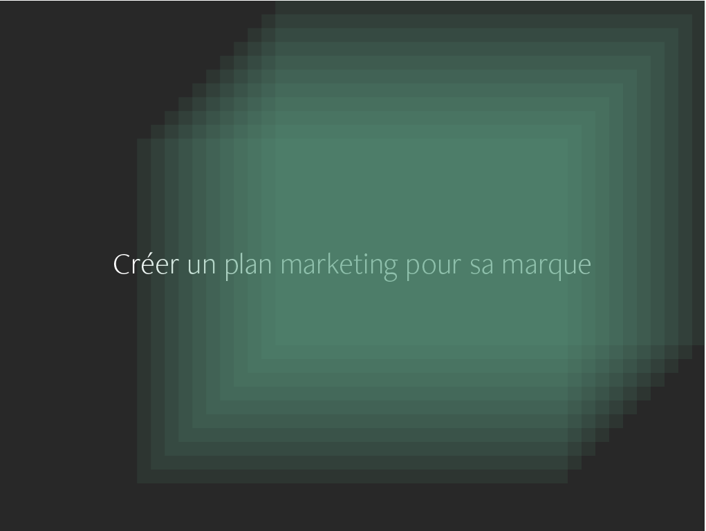 Créer plan marketing pour sa marque